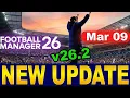 FM26 UPDATE 26 2 Patch Explained - Huge Database Update UI Changes Gameplay Fixes