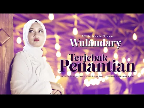 Download MP3 Wulandary - Terjebak Penantian (Official Music Video)