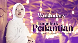 wulandary terjebak penantian official music video 