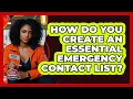 How Do You Create An Essential Emergency Contact List - Your Emergency Planner