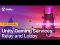 How to set up Relay and Lobby Unity Gaming Services