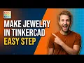 How To Make Jewelry In Tinkercad Easy Step-By-Step Guide