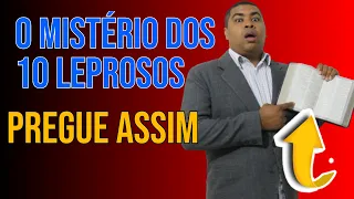COMO PREGAR SOBRE OS 10 LEPROSOS DE MANEIRA PROFUNDA | ESBOÇO PASSO A PASSO