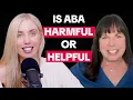 ABA Therapy Helpful or Harmful Honest Talk with Mary Barbera