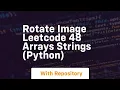 Rotate image leetcode 48 arrays strings python
