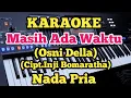 Download Lagu Karaoke MASIH ADA WAKTU - Osni Della_Lagu Inji Bomatatha - Nada Pria