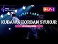 Download Lagu Kubawa Korban Syukur - Natashia Nikita (LIVE)🎵