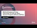 Methodologies to Grasp Overviews of OSS as Open Source Program Offices OSPOs - Shino Iwami