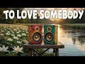 Download Lagu To Love Somebody (Reggae Remix) | Feel Good Reggae Cover