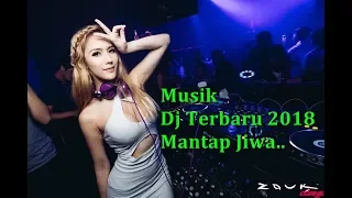 musik dj terbaru 2018 remix full bass