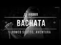 Download Lagu ROMEO SANTOS, AVENTURA | BACHATA MIX BY DJ ARDUX