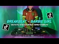 Download Lagu DJ BREAKBEAT TERBARU - BARBIE GIRL 2025