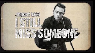 Johnny Cash - I Still Miss Someone (Official Lyric Video)
