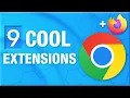 9 Cool Chrome And Firefox Extensions - You NEED to Check Out