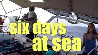 A Typical Week in a Sailing Life: Six Days at Sea – Part 1 of 2 (Sailing Zatara Ep 39)