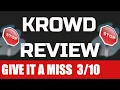 Krowd Review - Honest Review NOT NEEDED