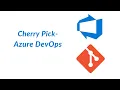 17 Cherry Pick - Azure DevOps