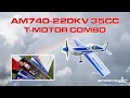 Aerobertics T-Motor Combo test AM740-220kV Combo 35CC