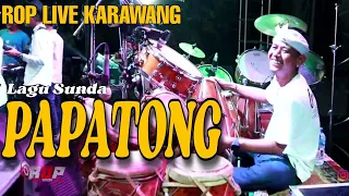 Download ROP Live KARAWANG  |  Lagu Papatong Versi Rusdy Oyag Enak MP3