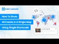 How To Show All Events In A Single Map Using Single Shortcode
