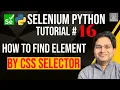 Selenium Python Tutorial - How to Find Element By CSS Selector