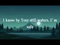 Still Waters (Psalm 23) Lyrics- Leanna Crawford ft. Ben Fuller & David Leonard (Acoustic)
