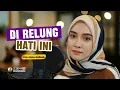 Lagu Di Relung Hati - Hana Nafisah