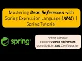 Mastering Bean References with Spring Expression Language XML Spring Tutorial