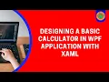 Designing a Basic Calculator in WPF with XAML