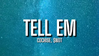 Download Cochise, $NOT - Tell Em (Lyrics) | tell em what's up tell em it's on [Tiktok Song] MP3