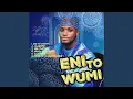 Lagu Eni To Wunmi