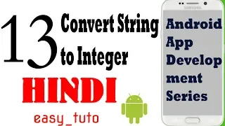 13 Convert input String to Integer Android App Development Series HINDI