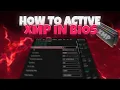 How to Enable XMP in BIOS for Maximum RAM Speed