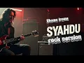 SYAHDU (Rhoma irama) | Rock Version cover