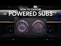 How to choose a powered subwoofer for your car Crutchfield