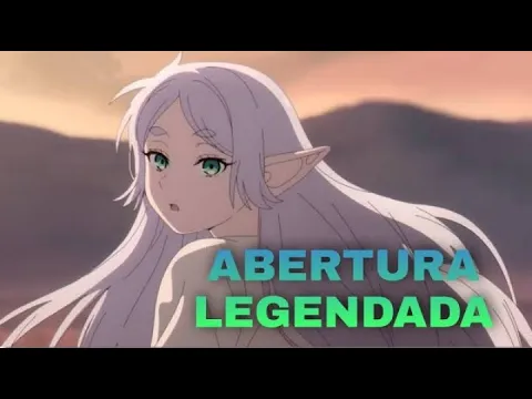 Frieren: Beyond Journey's End - Abertura Completa