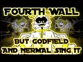 FOURTH WALL; But Godfield \u0026 Nermal Sing It | The Fourth Sin [FNF COVER 💜]