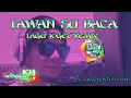 Download Lagu LAWAN SU BACA🎵LAGU JOGET REMIX