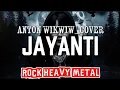 Download Lagu 🎵Anton wikwiw_JAYANTI-(COVER ROCK HEAVY METAL🤘) 