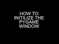 pygame init part 2