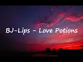 Download Lagu BJ-Lips - Love Potions (Lyrics)