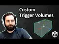 Creating Custom Trigger Volumes in Unity