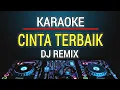 Karaoke Cinta Terbaik - Cassandra Versi Dj Remix