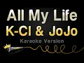 Download Lagu K-Ci \u0026 Jojo - All My Life (Karaoke Version)