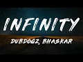 Dubdogz, Bhaskar - Infinity (Lyrics)