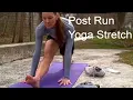 Yoga for Runners 9 Minute Post Run Stretch