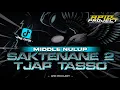 Download Lagu DJ SAKTENANE 2 TJAP TASSO ‼️MIDDLE NULUP ‼️YANG KALIAN CARI\