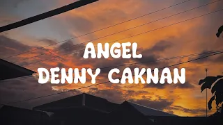 Download ANGEL - DENNY CAKNAN ( lirik ) MP3