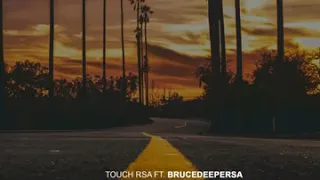 touch rsa ft bruce deepersa talking people