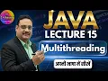 Java L15 - Multithreading in Java Thread Class Runnable Anonymous Classes
